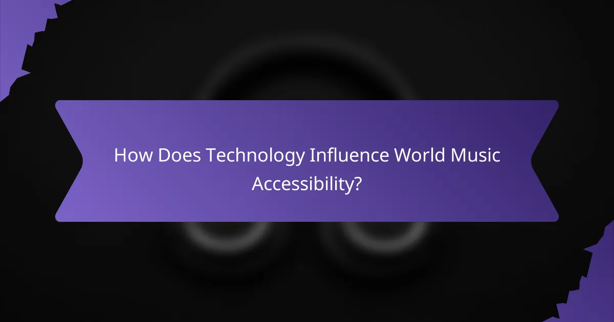 How Does Technology Influence World Music Accessibility?