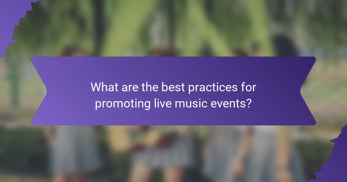What are the best practices for promoting live music events?