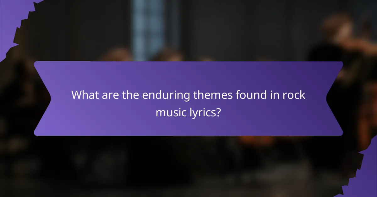 What are the enduring themes found in rock music lyrics?