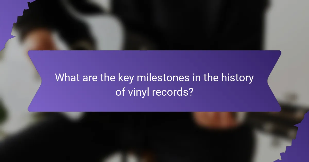 What are the key milestones in the history of vinyl records?