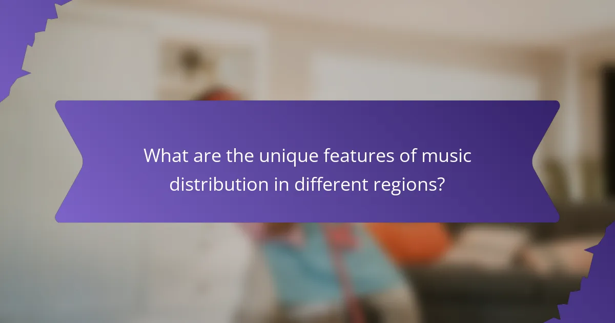 What are the unique features of music distribution in different regions?