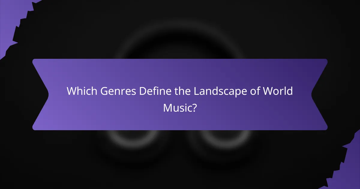 Which Genres Define the Landscape of World Music?